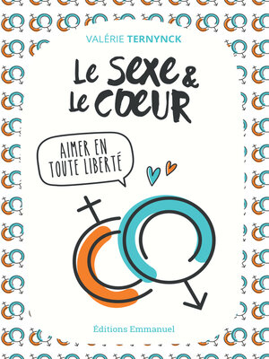 cover image of Le sexe et le coeur
